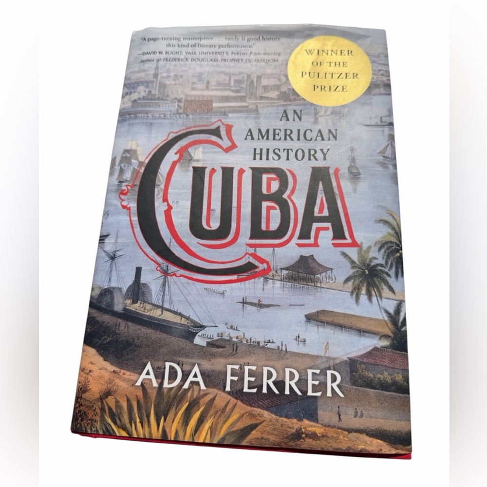 Book Hardvover Cuba An American History by Ada Ferrer Pulitzer Prize Winner
